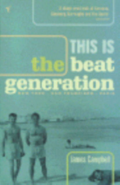 Cover for James Campbell · This Is The Beat Generation (Paperback Book) (2000)