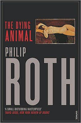 The Dying Animal - Philip Roth - Livros - Vintage Publishing - 9780099422693 - 7 de março de 2002