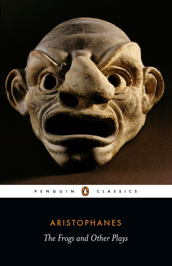 Frogs and Other Plays - Aristophanes - Books - Penguin Books Ltd - 9780140449693 - March 1, 2007