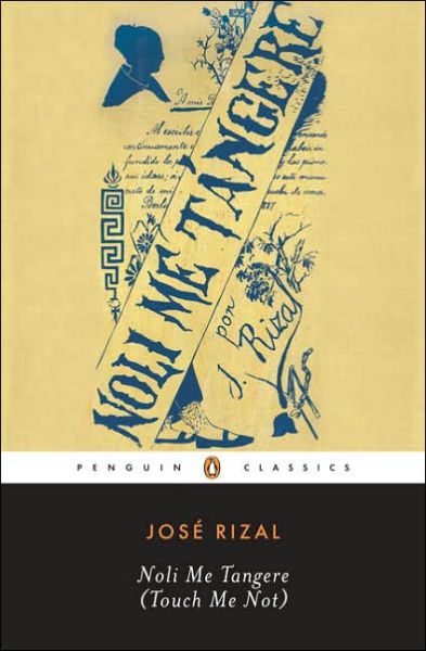 Noli Me Tangere: (Touch Me Not) - Jose Rizal - Books - Penguin Books Ltd - 9780143039693 - December 7, 2006