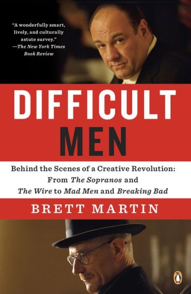 Difficult Men: Behind the Scenes of a Creative Revolution: from the Sopranos and the Wire to Mad men and Breaking Bad - Brett Martin - Books - Penguin Books - 9780143125693 - July 29, 2014