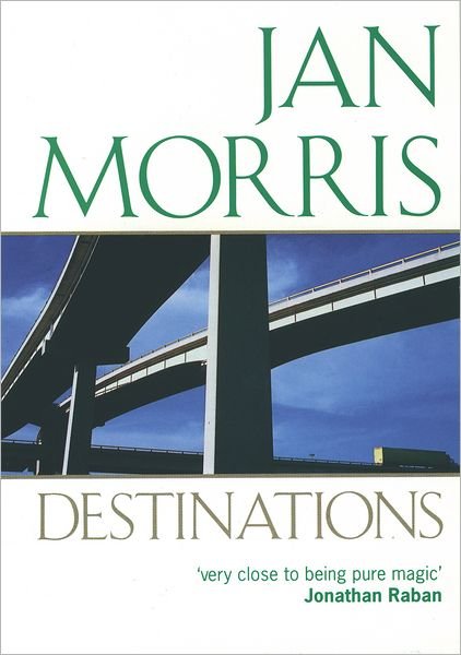 Cover for Jan Morris · Destinations: Essays from `Rolling Stone' - Galaxy Books (Taschenbuch) (1983)
