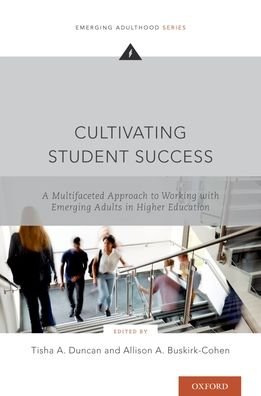 Cover for Cultivating Student Success: A Multifaceted Approach to Working with Emerging Adults in Higher Education - Emerging Adulthood Series (Paperback Bog) (2022)