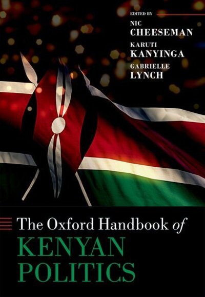 Cover for Nic Cheeseman · The Oxford Handbook of Kenyan Politics - Oxford Handbooks (Inbunden Bok) (2020)