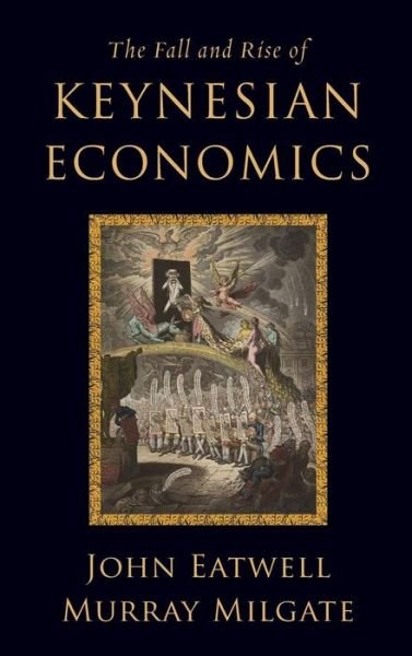 Cover for Eatwell, John (President, President, Queens' College) · The Fall and Rise of Keynesian Economics - CERF Monographs on Finance and the Economy (Hardcover Book) (2011)