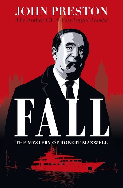 Cover for John Preston · Fall: The Mystery of Robert Maxwell (Paperback Book) (2021)
