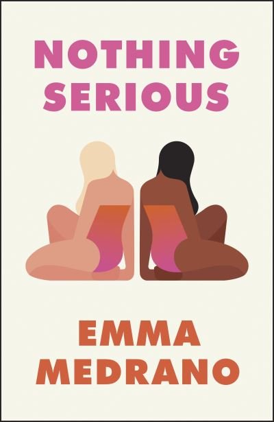 Emma Medrano · Nothing Serious (Hardcover bog) (2024)