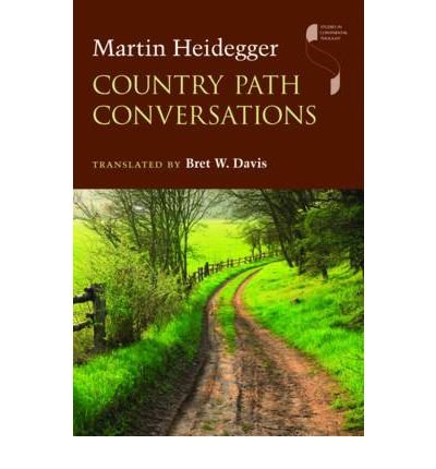 Cover for Martin Heidegger · Country Path Conversations - Studies in Continental Thought (Gebundenes Buch) (2010)