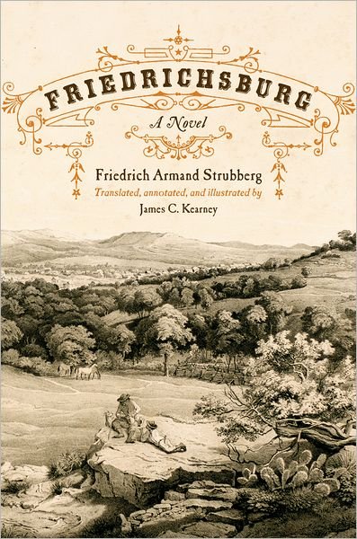 Friedrichsburg: A Novel - Friedrich Armand Strubberg - Books - University of Texas Press - 9780292737693 - May 1, 2012