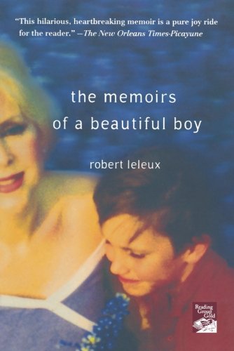 Cover for Robert Leleux · The Memoirs of a Beautiful Boy (Paperback Book) [First edition] (2009)