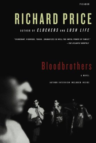 Cover for Richard Price · Bloodbrothers: a Novel (Paperback Book) [1st edition] (2009)