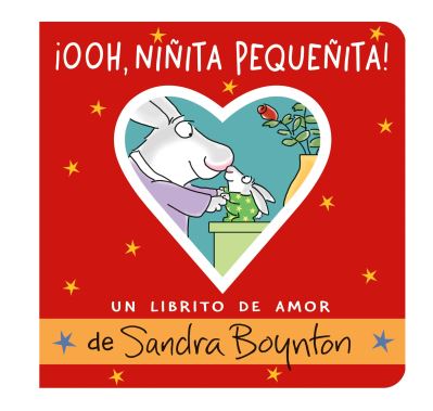 ¡Ooh, niñita Pequeñita! - Sandra Boynton - Bøger - Little, Brown Books for Young Readers - 9780316574693 - 5. december 2023