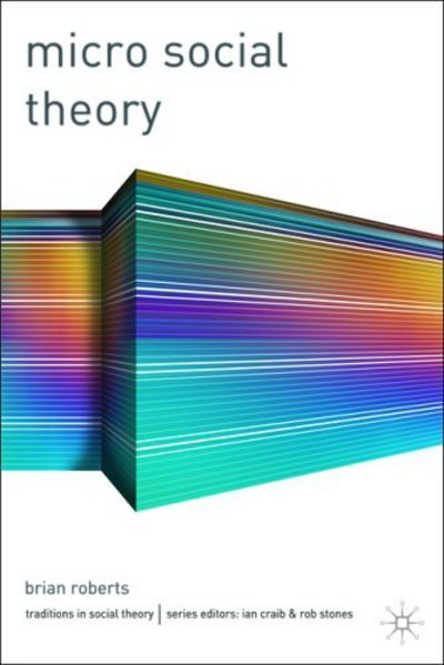 Cover for Brian Roberts · Micro Social Theory (Book) (2006)