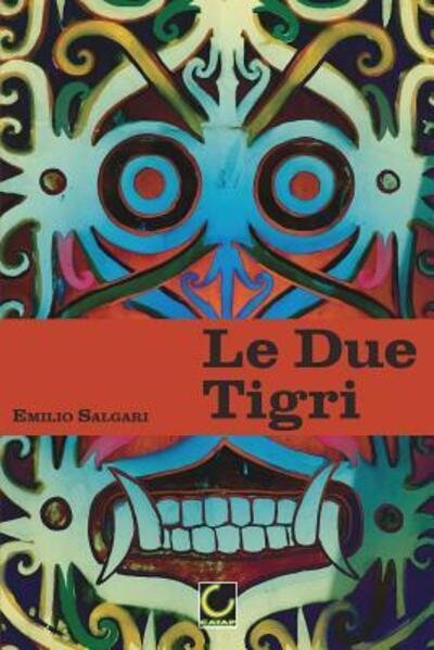 Cover for Emilio Salgari · Le Due Tigri (Pocketbok) (2019)
