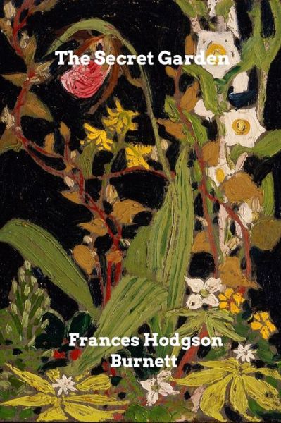 Cover for Frances Hodgson Burnett · The Secret Garden (Paperback Bog) (2019)