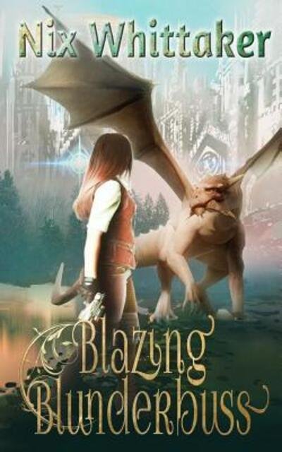 Cover for Nix Whittaker · Blazing Blunderbuss (Paperback Book) (2016)