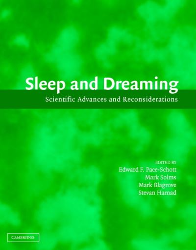 Cover for Edward F Pace-schott · Sleep and Dreaming: Scientific Advances and Reconsiderations (Paperback Book) (2003)
