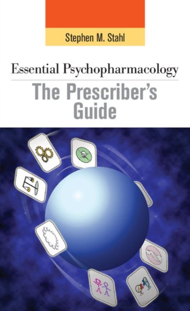 Cover for Stephen M. Stahl · Essential Psychopharmacology: the Prescriber's Guide - Essential Psychopharmacology S. (Paperback Book) (2004)