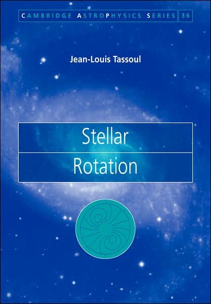 Cover for Tassoul, Jean-Louis (Universite de Montreal) · Stellar Rotation - Cambridge Astrophysics (Paperback Bog) (2007)