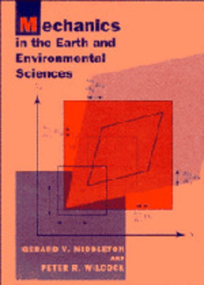 Cover for Middleton, Gerard V. (McMaster University, Ontario) · Mechanics in the Earth and Environmental Sciences (Paperback Book) (1994)