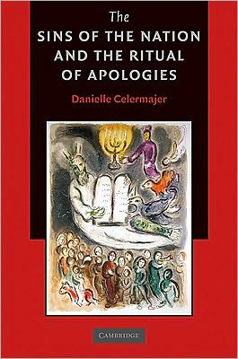 Cover for Celermajer, Danielle (University of Sydney) · The Sins of the Nation and the Ritual of Apologies (Hardcover Book) (2009)