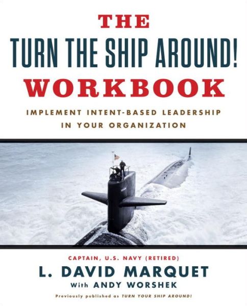 Turn The Ship Around Workbook - L. David Marquet - Książki - Penguin Putnam Inc - 9780525534693 - 2 stycznia 2018