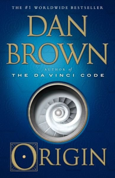 Origin: A Novel - Robert Langdon - Dan Brown - Books - Knopf Doubleday Publishing Group - 9780525563693 - July 17, 2018