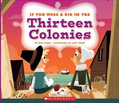 Cover for Wil Mara · If you were a kid in the thirteen colonies (Buch) (2016)