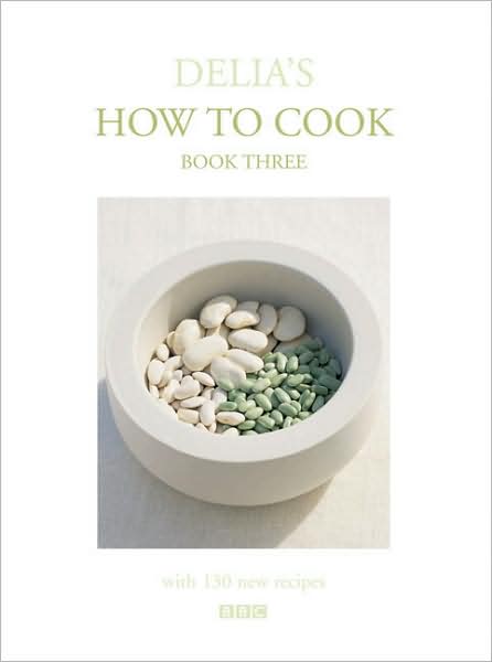 Cover for Delia Smith · Delia's How To Cook: Book Three (Hardcover Book) (2001)