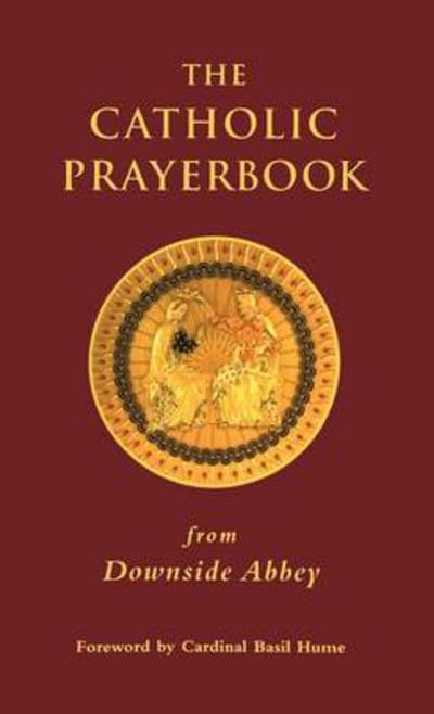 Cover for Dom David Foster · The Catholic Prayerbook: from Downside Abbey (Hardcover bog) (1999)