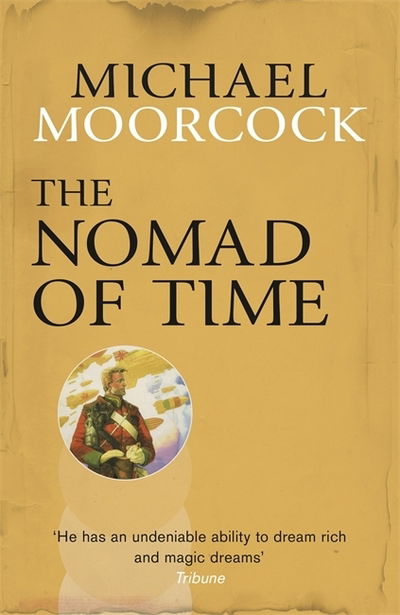 Cover for Michael Moorcock · The Nomad of Time (Pocketbok) (2014)