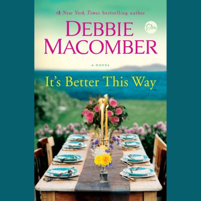 Cover for Debbie Macomber · It's Better This Way: A Novel (Audiobook (CD)) (2021)