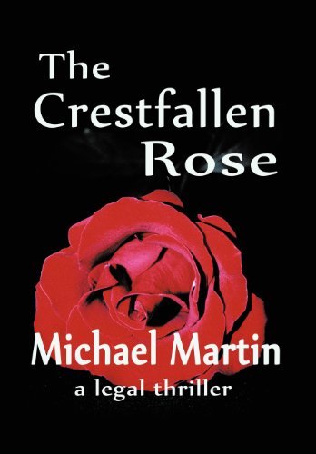 Cover for Michael Martin · The Crestfallen Rose (Inbunden Bok) (2011)
