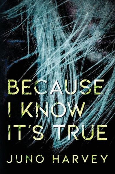 Cover for Juno Harvey · Because I Know it's True (Paperback Book) (2021)