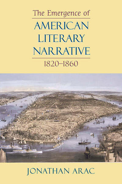 Cover for Jonathan Arac · The Emergence of American Literary Narrative, 1820-1860 (Paperback Book) (2005)