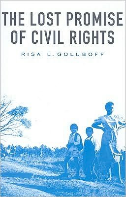 Cover for Risa L. Goluboff · The Lost Promise of Civil Rights (Pocketbok) (2009)