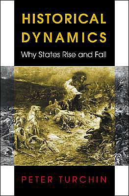 Cover for Peter Turchin · Historical Dynamics: Why States Rise and Fall - Princeton Studies in Complexity (Hardcover Book) (2003)