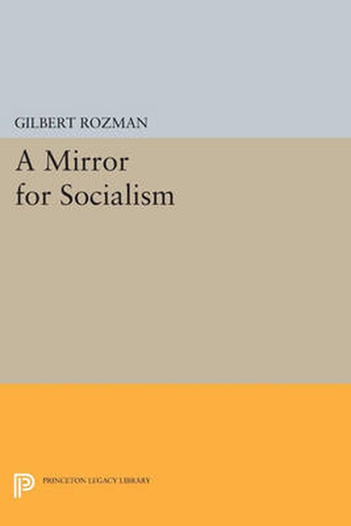 Cover for Gilbert Rozman · A Mirror for Socialism - Princeton Legacy Library (Paperback Bog) (2014)