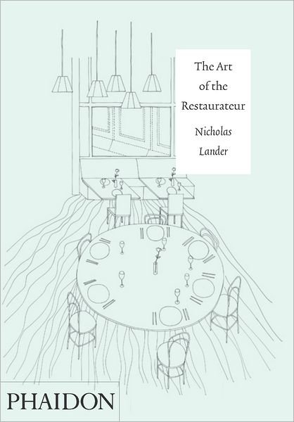 Cover for Nicholas Lander · The Art of the Restaurateur (Inbunden Bok) (2012)