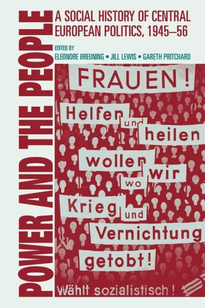 Cover for Eleonore Breuning · Power and the People: a Social History of Central European Politics, 1945-56 (Paperback Book) (2005)