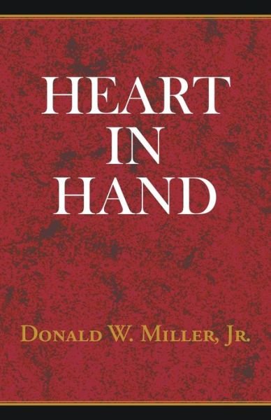 Cover for Donald W. Miller · Heart in hand (Bok) (1999)