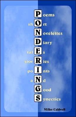 Cover for Miller Caldwell · Ponderings (Taschenbuch) (2005)