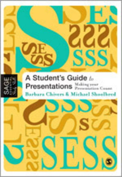 Cover for Barbara Chivers · A Student's Guide to Presentations: Making your Presentation Count - SAGE Essential Study Skills Series (Paperback Book) (2007)