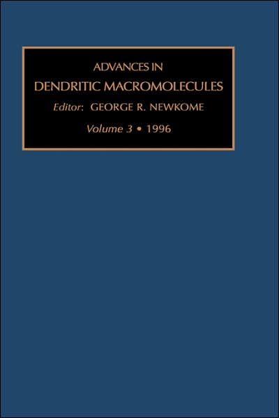 Cover for Newkome, G.R. (Department of Polymer Sciences and Chemistry, The University of Akron, Akron, Ohio 44325-4717, USA) · Advances in Dendritic Macromolecules - Advances in Dendritic Macromolecules (Hardcover Book) (1996)
