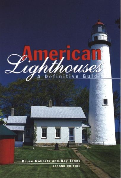 Cover for Bruce Roberts · American Lighthouses, 2nd: A Definitive Guide - Lighthouses (Globe) (DIV) (2002)