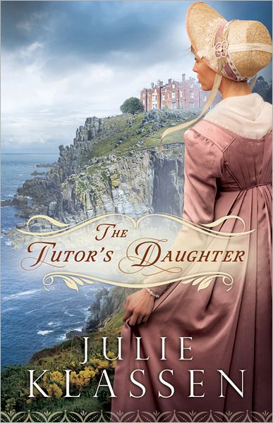 Cover for Julie Klassen · The Tutor's Daughter (Paperback Book) (2013)