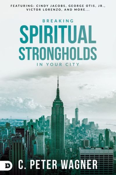 Cover for C. Peter Wagner · Breaking Spiritual Strongholds In Your City (Paperback Book) (2015)