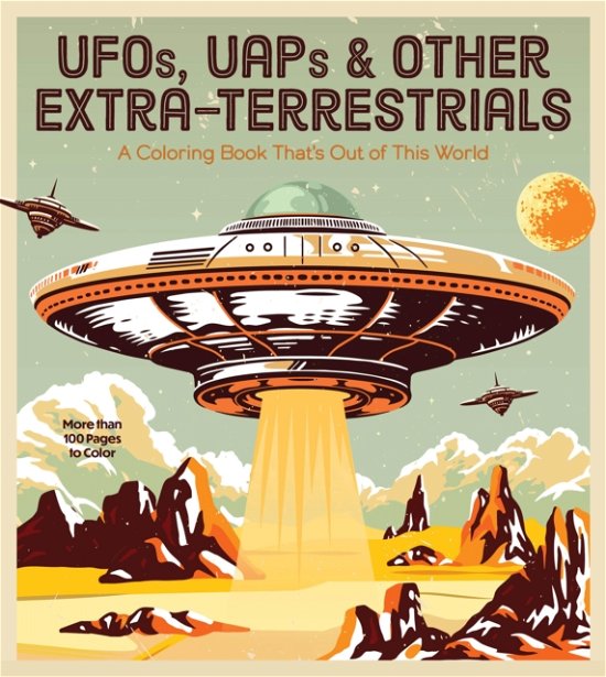 Cover for Editors of Chartwell Books · UFOs, UAPs, and Other Extra-Terrestrials: A Coloring Book That's Out of This World - Chartwell Coloring Books (Taschenbuch) (2024)
