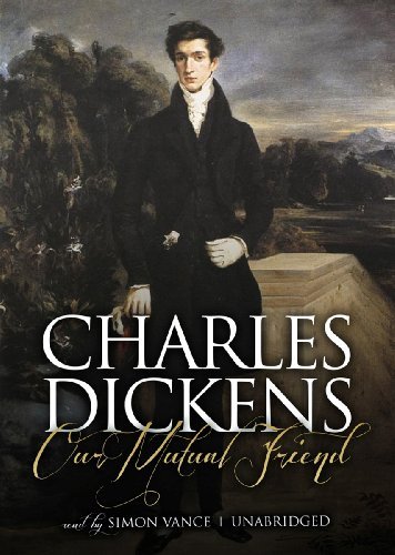 Cover for Charles Dickens · Our Mutual Friend (Hörbok (CD)) [Part 1 Of 2 Part-library, Unabridged edition] (2007)