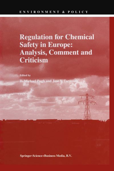 Cover for D Michael Pugh · Regulation for Chemical Safety in Europe: Analysis, Comment and Criticism - Environment &amp; Policy (Hardcover Book) [1998 edition] (1998)